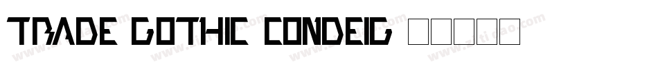 trade gothic-condEig字体转换